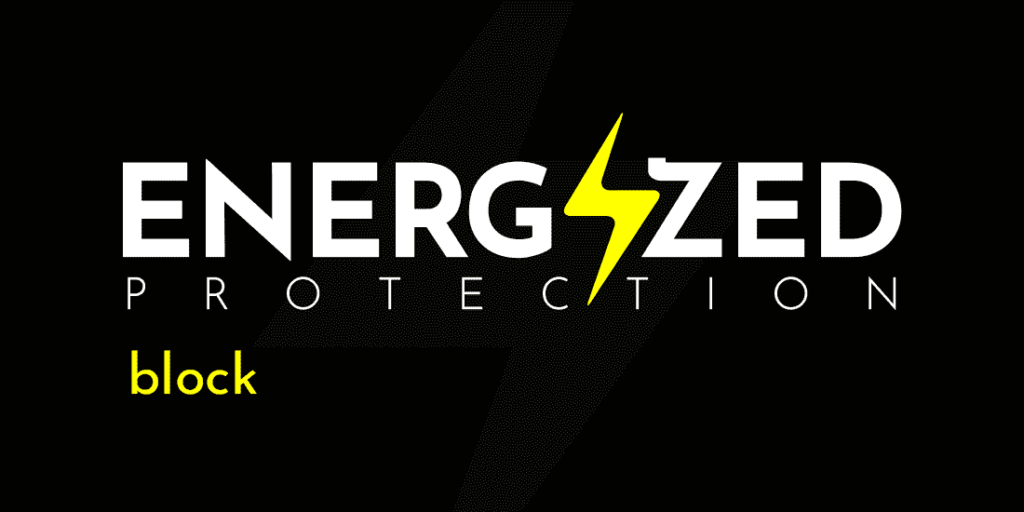 Energized Protection